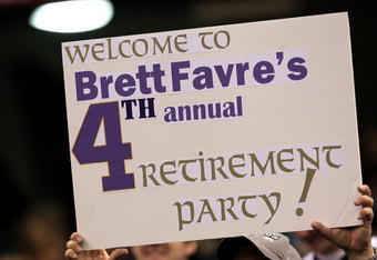 NEW ORLEANS - JANUARY 24:  A fan holds up a sign which reads 'Welcome to Brett Favre's 4th annual Retirement Party!' in reference to Brett Favre #4 of the Minnesota Vikings as he plays against the New Orleans Saints during the NFC Championship Game at the Louisana Superdome on January 24, 2010 in New Orleans, Louisiana.  (Photo by Ronald Martinez/Getty Images)
