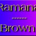 Ramana Brown