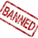Banned