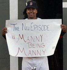 It's Manny being Manny again